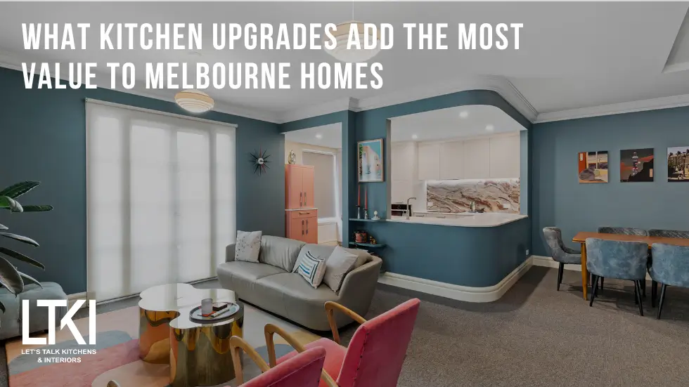 Kitchen Upgrades Add the Most Value to Melbourne Homes